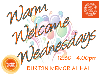 Warm Welcome Wednesdays at Burton Memorial Hall 12.30pm-4.00pm